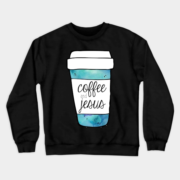 Coffee and Jesus Teal Mug Crewneck Sweatshirt by annmariestowe